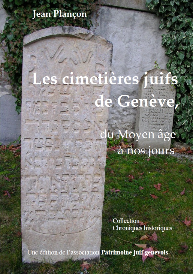 Les cimetières juifs de Genève, du Moyen Âge à nos jours